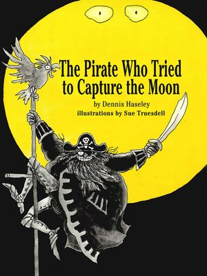 cover image of The Pirate Who Tried to Capture the Moon
